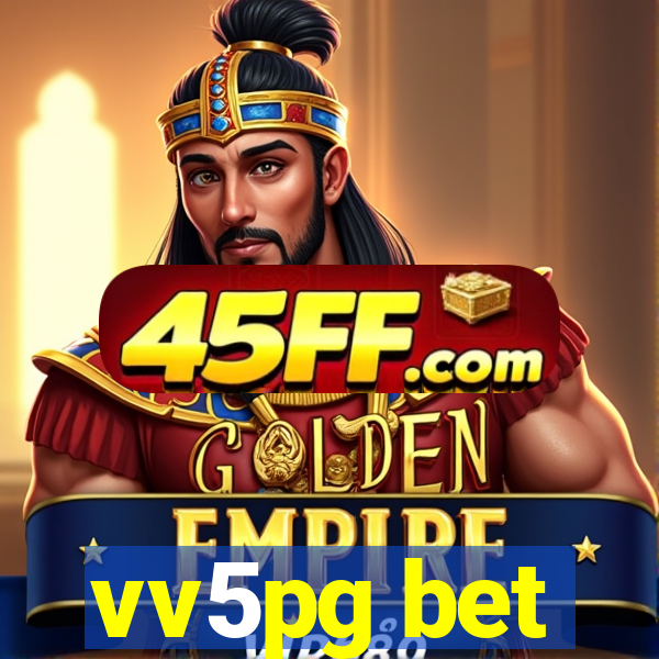vv5pg bet